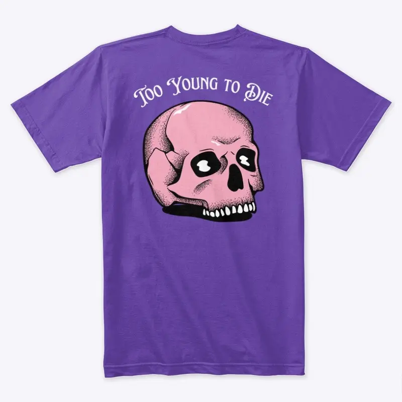 TOO YOUNG TO DIE 